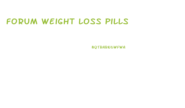 Forum Weight Loss Pills