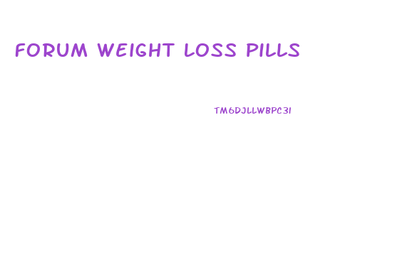 Forum Weight Loss Pills