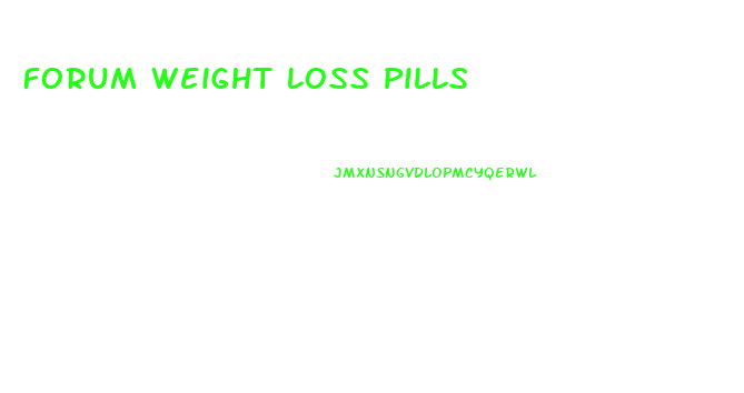 Forum Weight Loss Pills