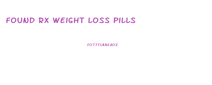Found Rx Weight Loss Pills