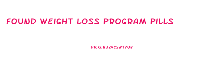 Found Weight Loss Program Pills