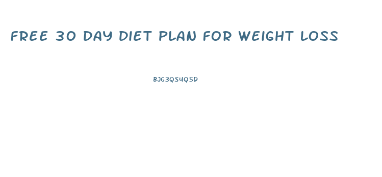 Free 30 Day Diet Plan For Weight Loss