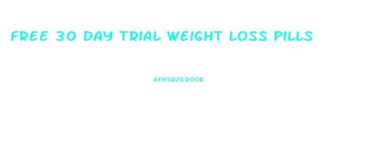 Free 30 Day Trial Weight Loss Pills