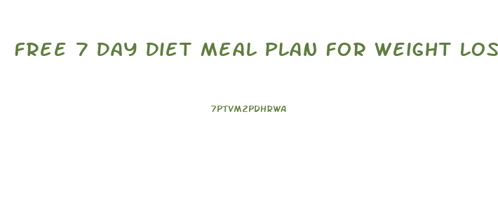 Free 7 Day Diet Meal Plan For Weight Loss