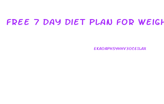 Free 7 Day Diet Plan For Weight Loss