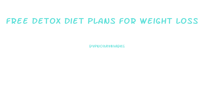 Free Detox Diet Plans For Weight Loss