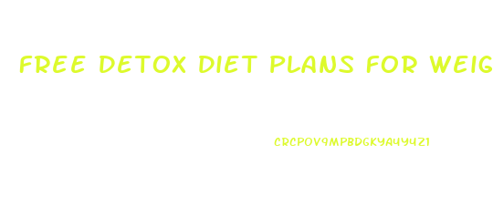 Free Detox Diet Plans For Weight Loss