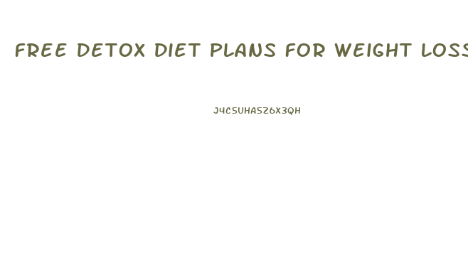 Free Detox Diet Plans For Weight Loss