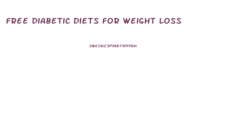 Free Diabetic Diets For Weight Loss