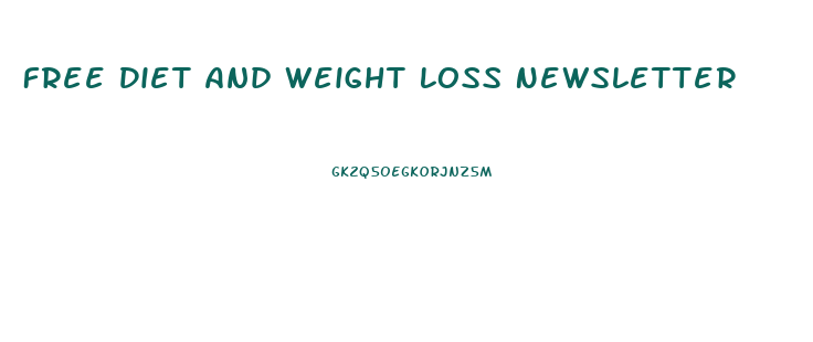 Free Diet And Weight Loss Newsletter