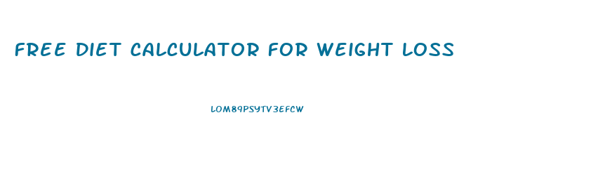 Free Diet Calculator For Weight Loss