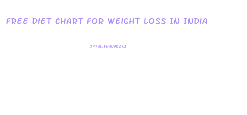 Free Diet Chart For Weight Loss In India