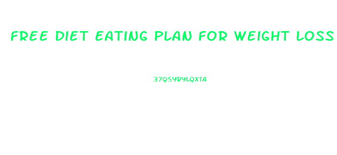 Free Diet Eating Plan For Weight Loss