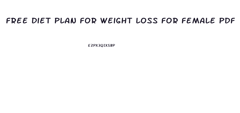 Free Diet Plan For Weight Loss For Female Pdf