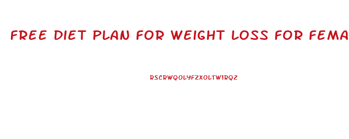 Free Diet Plan For Weight Loss For Female