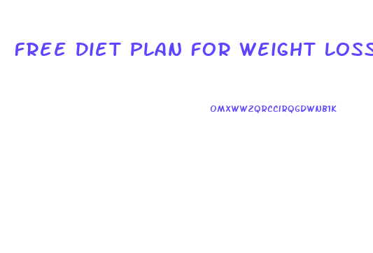 Free Diet Plan For Weight Loss For Men