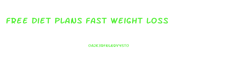 Free Diet Plans Fast Weight Loss
