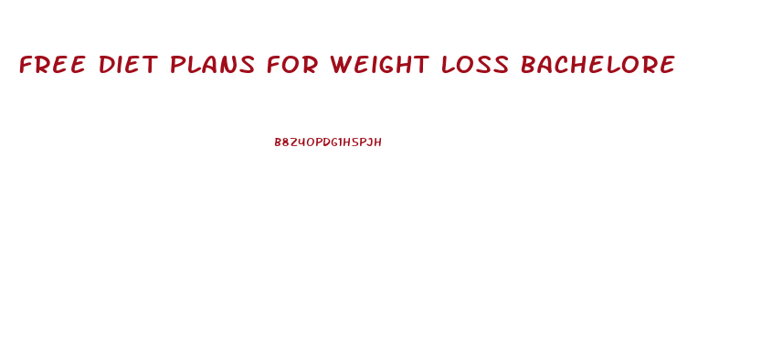 Free Diet Plans For Weight Loss Bachelore