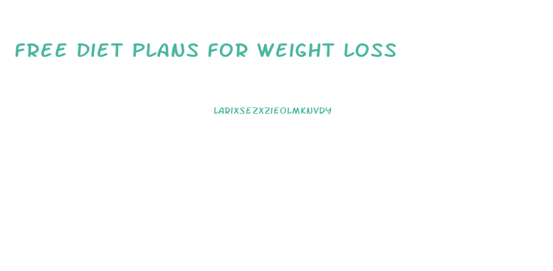 Free Diet Plans For Weight Loss