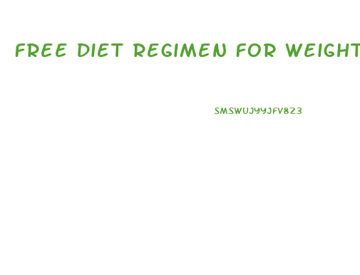 Free Diet Regimen For Weight Loss