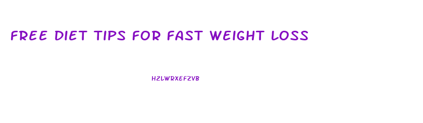 Free Diet Tips For Fast Weight Loss