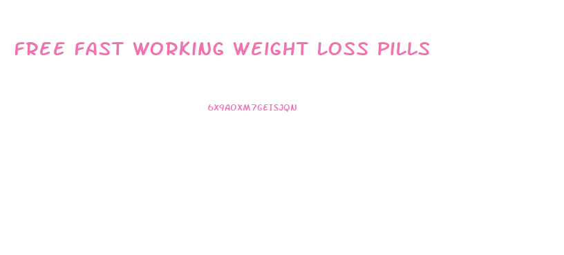 Free Fast Working Weight Loss Pills