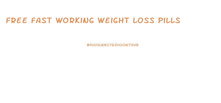 Free Fast Working Weight Loss Pills