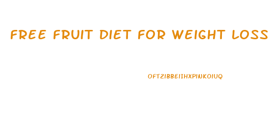 Free Fruit Diet For Weight Loss