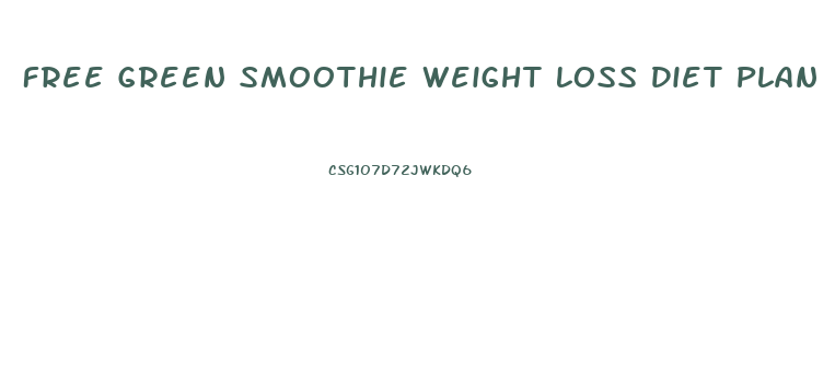 Free Green Smoothie Weight Loss Diet Plan