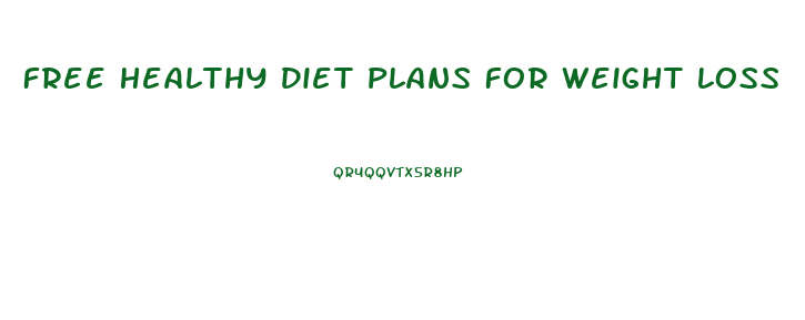 Free Healthy Diet Plans For Weight Loss