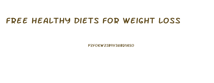 Free Healthy Diets For Weight Loss