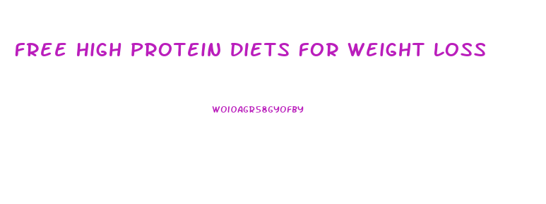 Free High Protein Diets For Weight Loss
