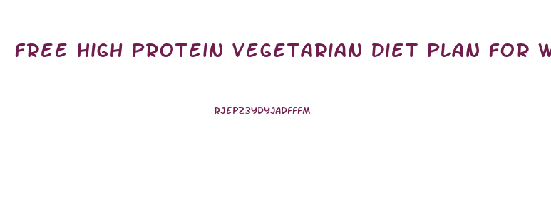 Free High Protein Vegetarian Diet Plan For Weight Loss