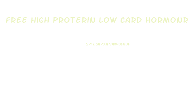 Free High Proterin Low Card Hormonr Weight Loss Diet