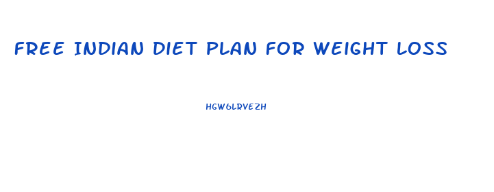 Free Indian Diet Plan For Weight Loss