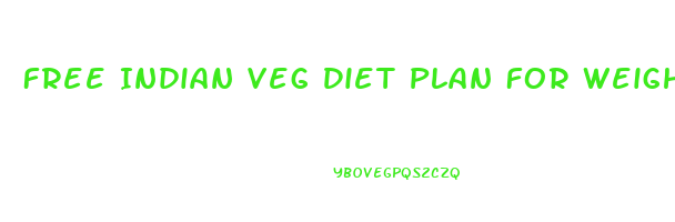 Free Indian Veg Diet Plan For Weight Loss