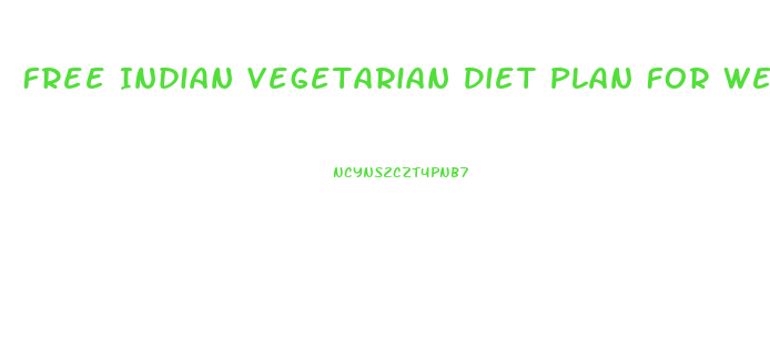 Free Indian Vegetarian Diet Plan For Weight Loss