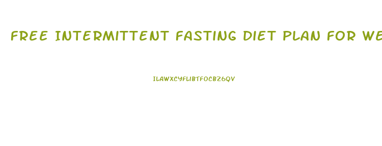 Free Intermittent Fasting Diet Plan For Weight Loss