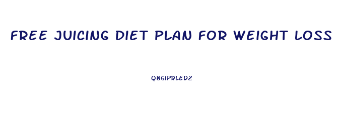 Free Juicing Diet Plan For Weight Loss