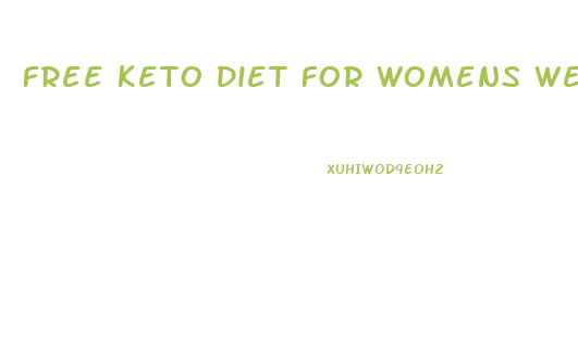 Free Keto Diet For Womens Weight Loss