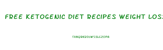 Free Ketogenic Diet Recipes Weight Loss