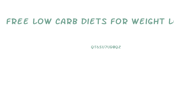 Free Low Carb Diets For Weight Loss