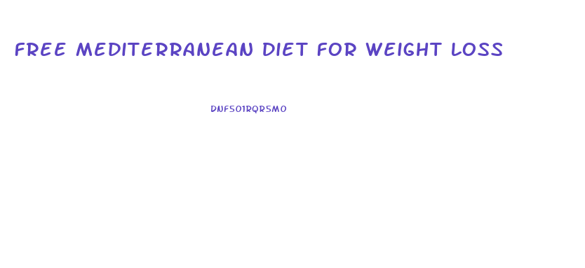 Free Mediterranean Diet For Weight Loss