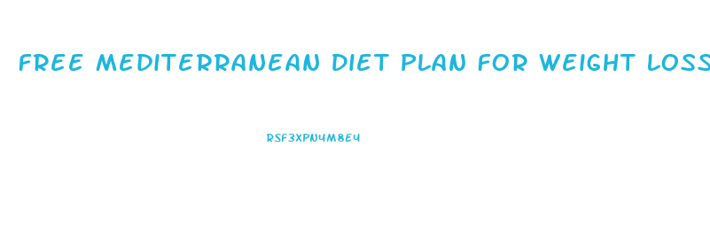 Free Mediterranean Diet Plan For Weight Loss
