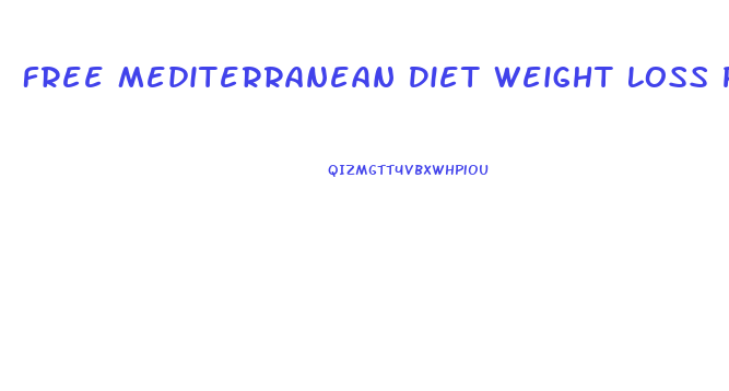 Free Mediterranean Diet Weight Loss Plan