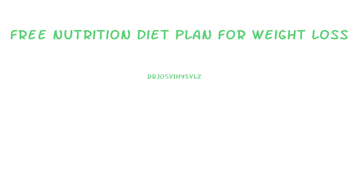 Free Nutrition Diet Plan For Weight Loss