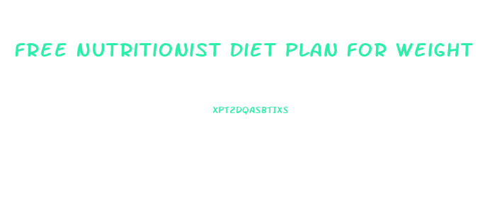 Free Nutritionist Diet Plan For Weight Loss