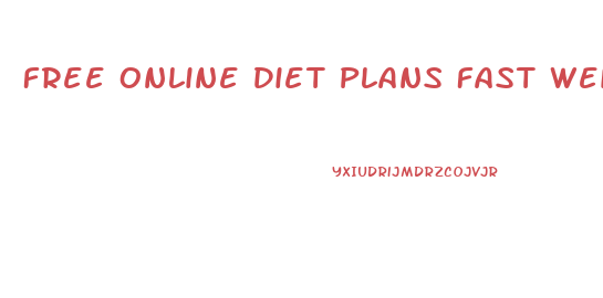 Free Online Diet Plans Fast Weight Loss