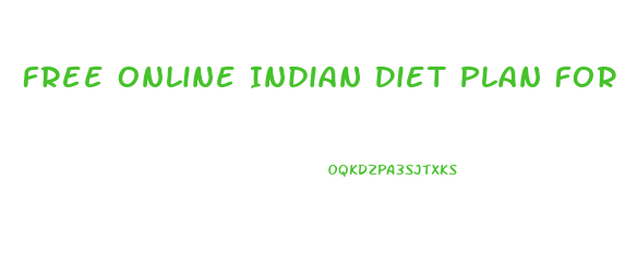 Free Online Indian Diet Plan For Weight Loss