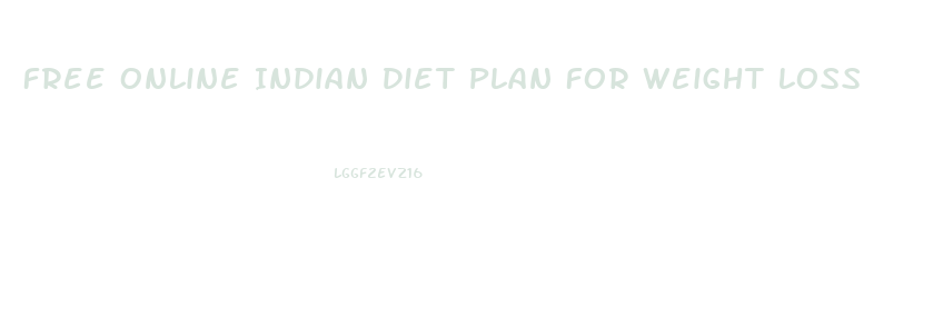 Free Online Indian Diet Plan For Weight Loss
